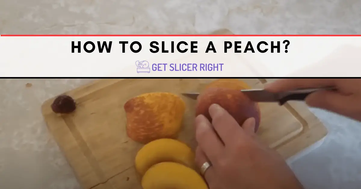 The Right Way to Cut a Peach