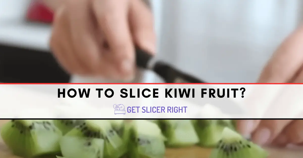 The Best Way To Cut a Kiwi