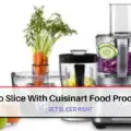 Slice with cuisinart food processor