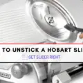 Hobart meat slicer adjustment knob stuck won't adjust