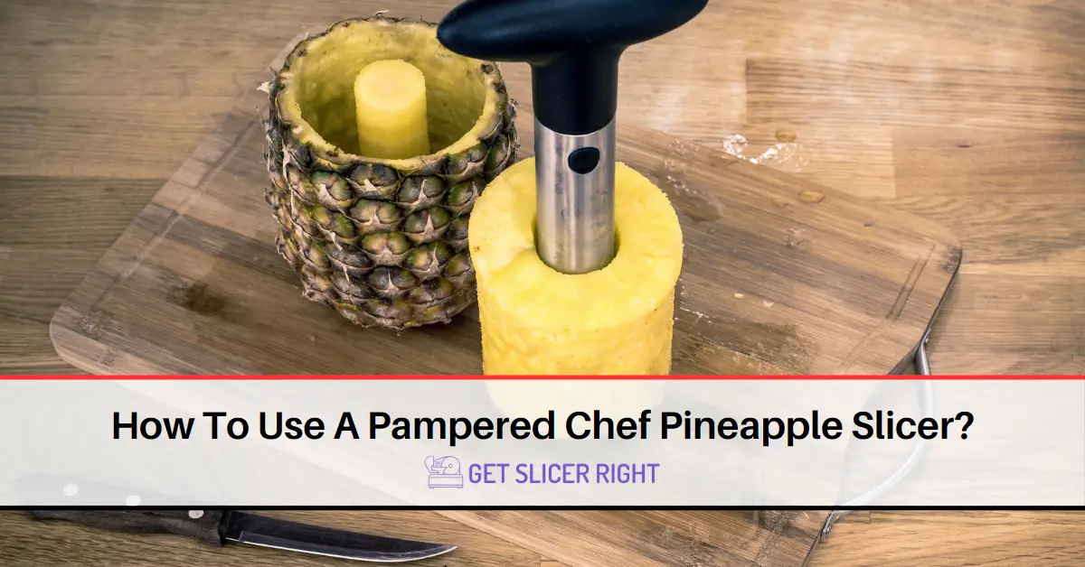 Use Pampered Chef Pineapple Slicer