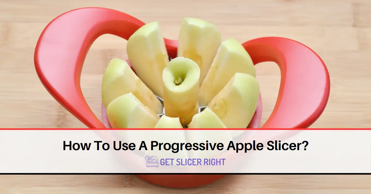 Use Progressive Apple Slicer