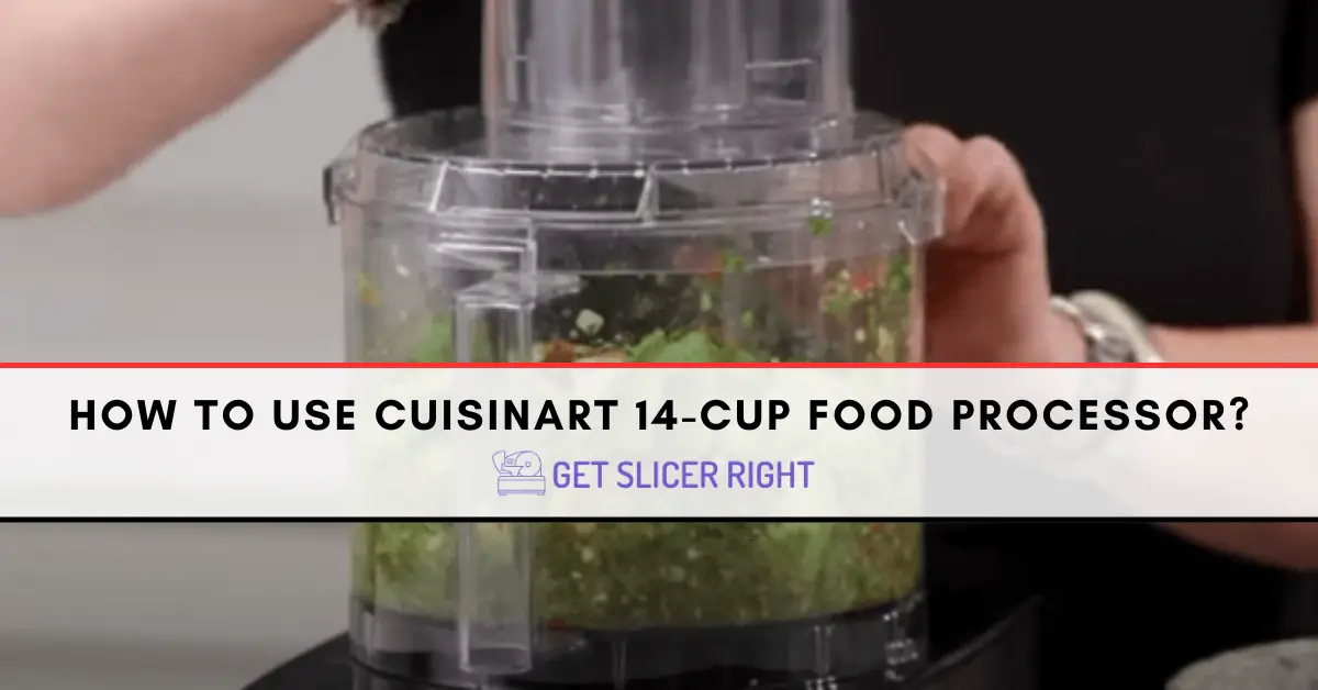 Cuisinart 14 cup food processor - how to use