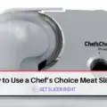Use Chef’s Choice Meat Slicer