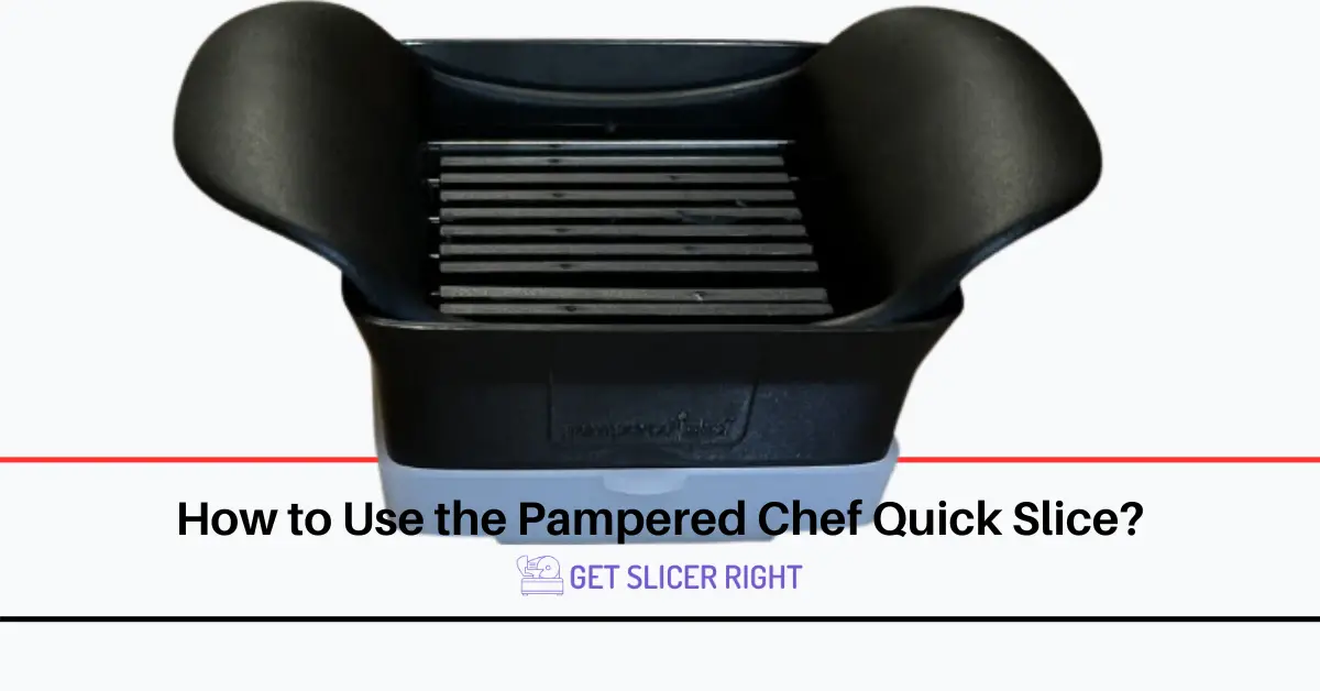 Use Pampered Chef Quick Slice