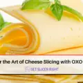 Master art cheese slicing with oxo tools