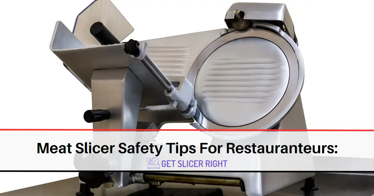 Meat Slicer Safety Tips Restauranteurs