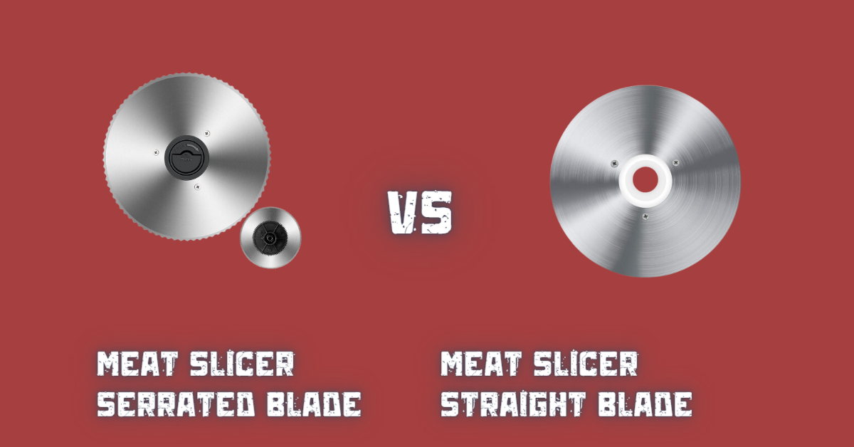 Meat Slicer Serrated vs. Straight Blade