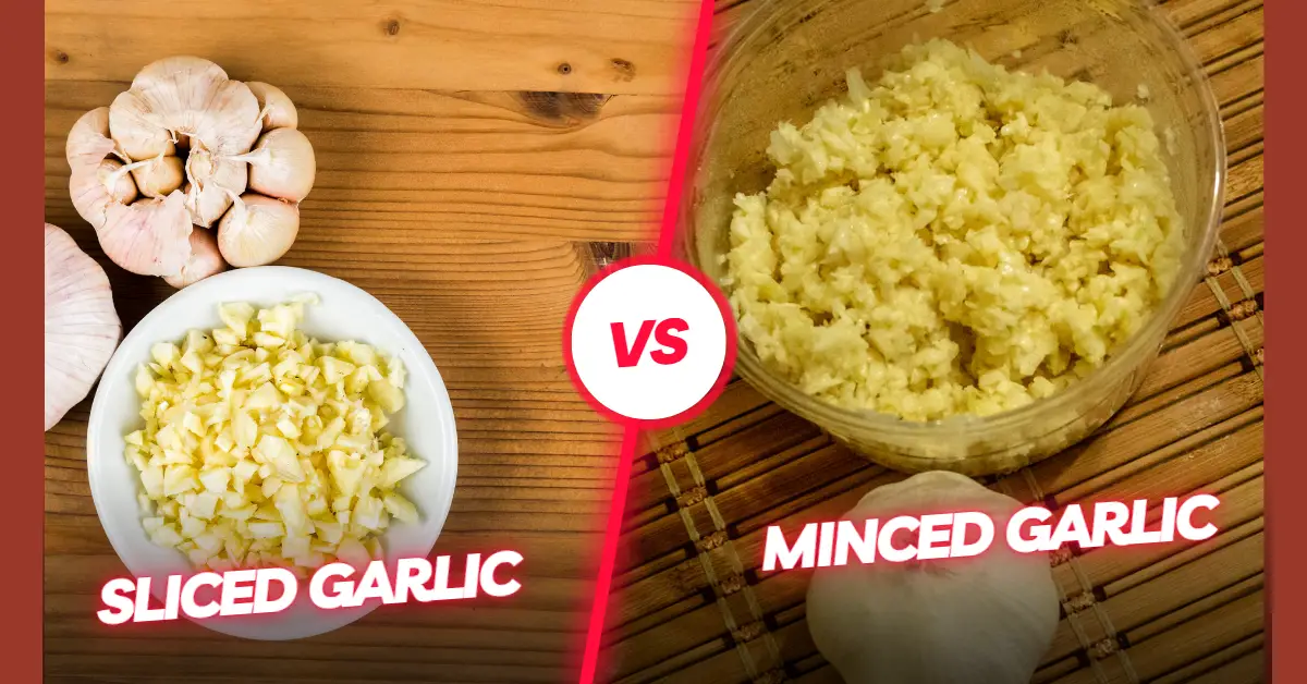 Sliced Garlic vs Mince Garlic