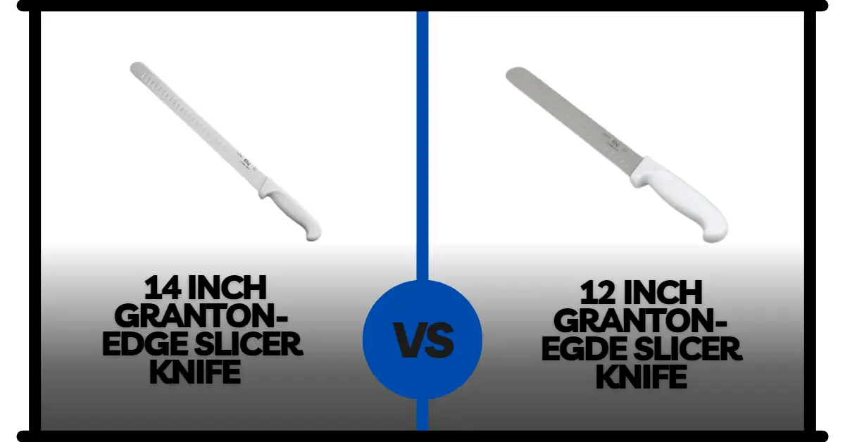 12 vs 14-Inch Edge Slicer Knife